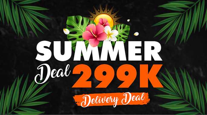SUMMER DEAL 299K